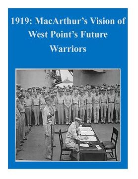 portada 1919: MacArthur's Vision of West Point's Future Warriors (en Inglés)