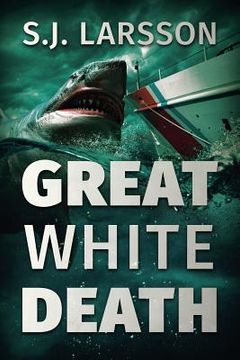 portada Great White Death: A Deep Sea Thriller (en Inglés)