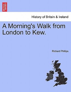 portada a morning's walk from london to kew. (en Inglés)