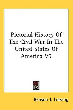 portada pictorial history of the civil war in the united states of america v3 (in English)