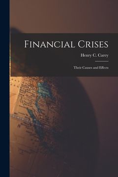 portada Financial Crises: Their Causes and Effects (en Inglés)