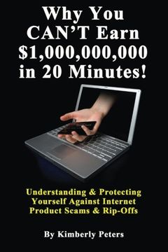 portada Why You CAN'T Earn $1,000,000,000 in 20 Minutes!: Understanding & Protecting Yourself Against Internet Product Scams & Rip-Offs