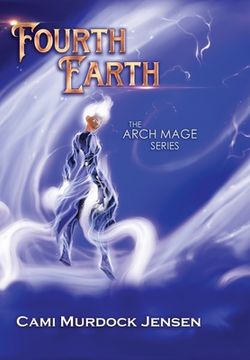 portada Fourth Earth: A YA Fantasy Adventure to the planet of Mythical Creatures (en Inglés)