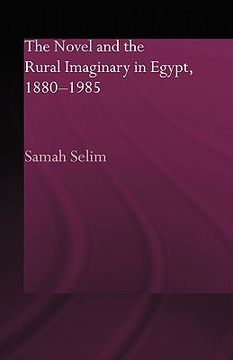 portada the novel and the rural imaginary in egypt, 1880-1985 (en Inglés)