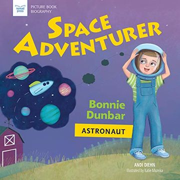 portada Space Adventurer: Bonnie Dunbar, Astronaut (Picture Book Biography) 