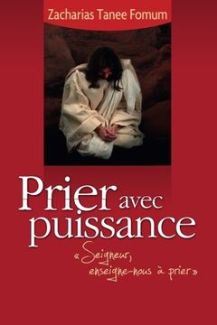 portada Prier Avec Puissance (La Vie de Pri?re?) (Volume 5) (French Edition)