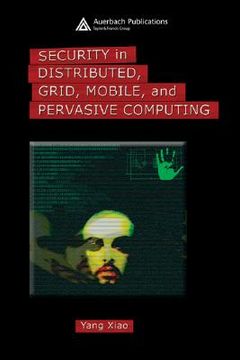 security in distributed, grid, mobile, and pervasive computing