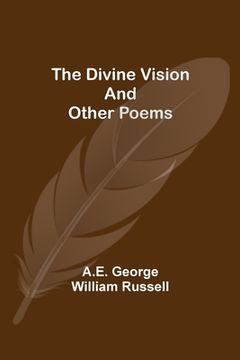 portada The Divine Vision and Other Poems (en Inglés)