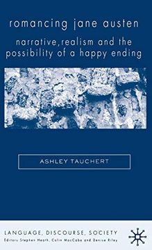 portada Romancing Jane Austen: Narrative, Realism, and the Possibility of a Happy Ending (Language, Discourse, Society) 