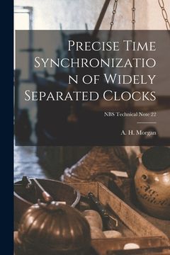 portada Precise Time Synchronization of Widely Separated Clocks; NBS Technical Note 22