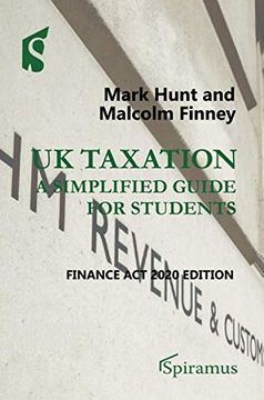 portada Uk Taxation: A Simplified Guide for Students: Finance act 2020 Edition 