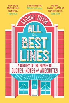 portada All the Best Lines: An Informal History of the Movies in Quotes, Notes and Anecdotes (en Inglés)