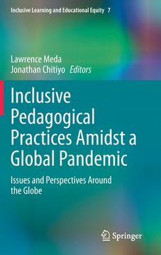 portada Inclusive Pedagogical Practices Amidst a Global Pandemic: Issues and Perspectives Around the Globe (en Inglés)