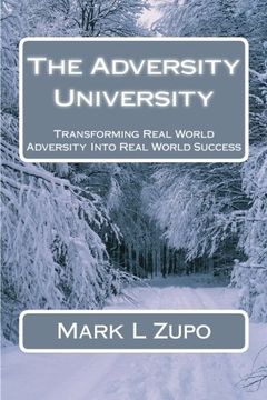 portada The Adversity University: Transforming Real World Adversity Into Real World Success