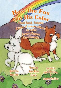 portada How the Fox Got His Color Bilingual Spanish Portuguese (en Portugués)