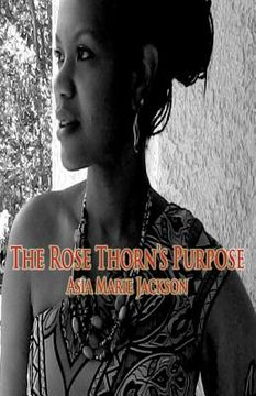 portada the rose thorn's purpose (en Inglés)