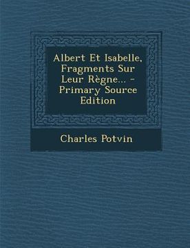 portada Albert Et Isabelle, Fragments Sur Leur Regne... (en Francés)