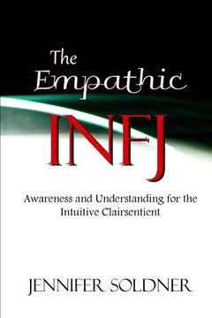 portada The Empathic INFJ: Awareness and Understanding for the Intuitive Clairsentient