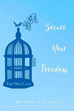 portada The Open Cage: Secure Your Freedom (en Inglés)