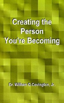 portada creating the person you're becoming (en Inglés)