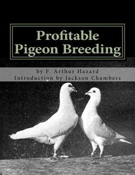 portada Profitable Pigeon Breeding: Raising Pigeons for Squabs Book 15 (en Inglés)