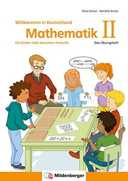 portada Mathematik für Kinder Nicht Deutscher Herkunft ii: Das Übungsheft - Willkommen in Deutschland (en Alemán)