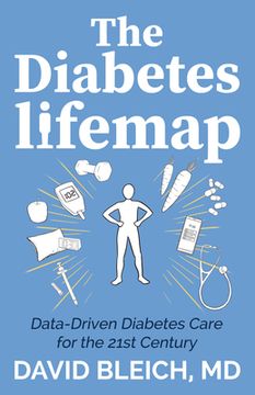 portada The Diabetes Lifemap: Data Driven Diabetes Care for the 21St Century (en Inglés)