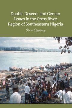 portada Double Descent and Gender Issues in the Cross River Region of Southeastern Nigeria (en Inglés)