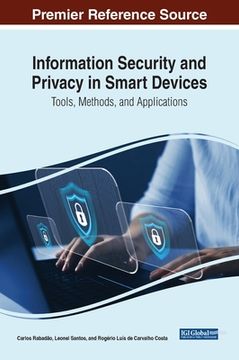 portada Information Security and Privacy in Smart Devices: Tools, Methods, and Applications (in English)