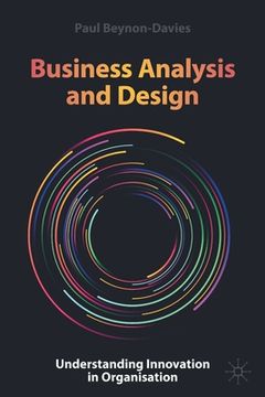 portada Business Analysis and Design: Understanding Innovation in Organisation (en Inglés)