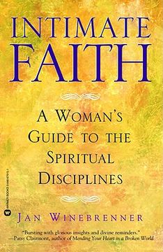 portada intimate faith: a woman's guide to the spiritual disciplines (in English)