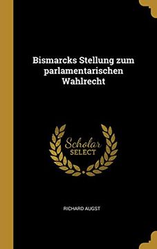 portada Bismarcks Stellung Zum Parlamentarischen Wahlrecht (en Alemán)