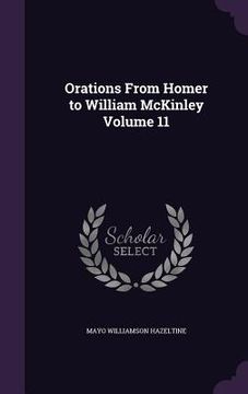 portada Orations From Homer to William McKinley Volume 11