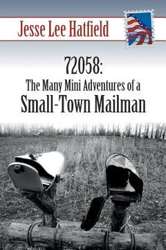 portada 72058: The Many Mini Adventures of a Small-Town Mailman (in English)