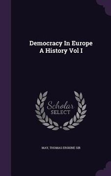 portada Democracy In Europe A History Vol I (in English)