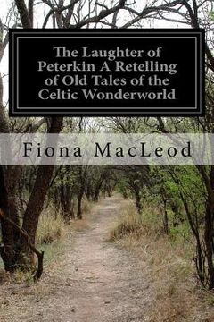 portada The Laughter of Peterkin A Retelling of Old Tales of the Celtic Wonderworld (en Inglés)