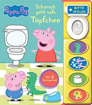 portada Peppa pig - Schorsch Geht Aufs Töpfchen - Mein Klo-Soundbuch - Pappbilderbuch mit Klospülung und 8 Geräuschen - Peppa Wutz: Tönendes Buch
