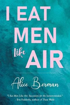 portada I eat men Like air (en Inglés)