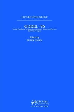 portada Gödel 96: Logical Foundations of Mathematics, Computer Science, and Physics: Lecture Notes in Logic 6