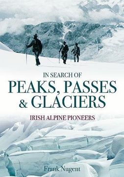 portada In Search of Peaks, Passes & Glaciers