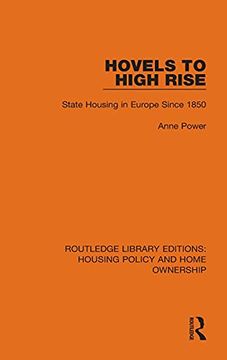 portada Hovels to High Rise: State Housing in Europe Since 1850 (Routledge Library Editions: Housing Policy and Home Ownership) 