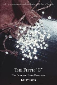 portada the fifth "c": the criminal use of diamonds (in English)