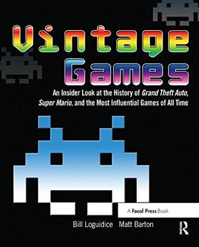 portada Vintage Games: An Insider Look at the History of Grand Theft Auto, Super Mario, and the Most Influential Games of All Time (en Inglés)