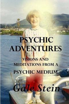 portada Psychic Adventures: Visions and Meditations from a Psychic Medium