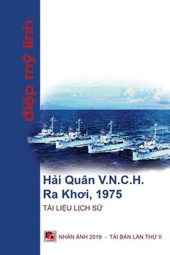 portada Hải Quân Việt Nam C ng Hòa Ra Kh i 1975 (en Vietnamita)