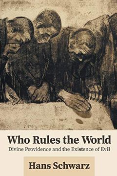 portada Who Rules the World: Divine Providence and the Existence of Evil