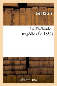 portada La Thebaide: Tragedie (Litterature) (French Edition)