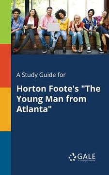 portada A Study Guide for Horton Foote's "The Young Man From Atlanta" (en Inglés)