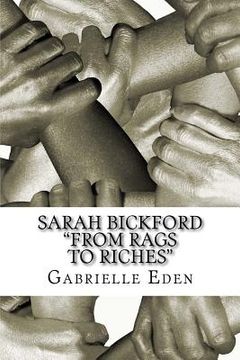 portada Sarah Bickford: "From Rags To Riches" (en Inglés)