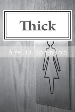 portada Thick: The Ideal of Beauty, the Social Construction of Perfection, and Their Impacts on Women.